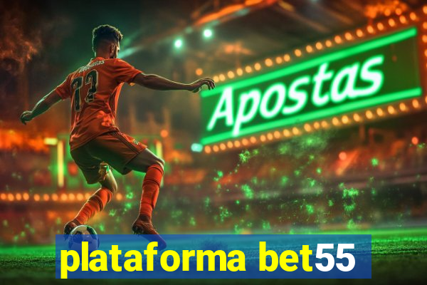 plataforma bet55